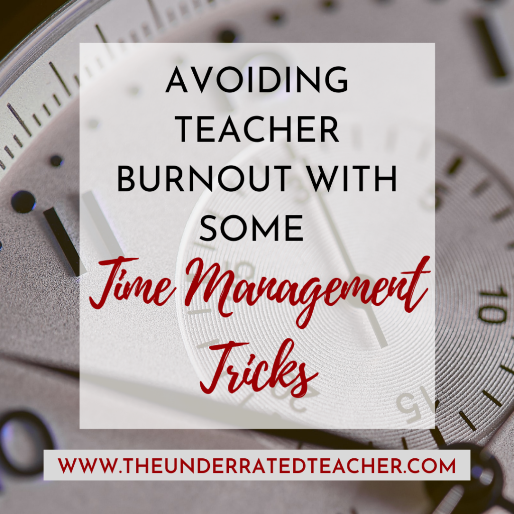 Avoiding Teacher Burnout with SomeTime Management Tricks