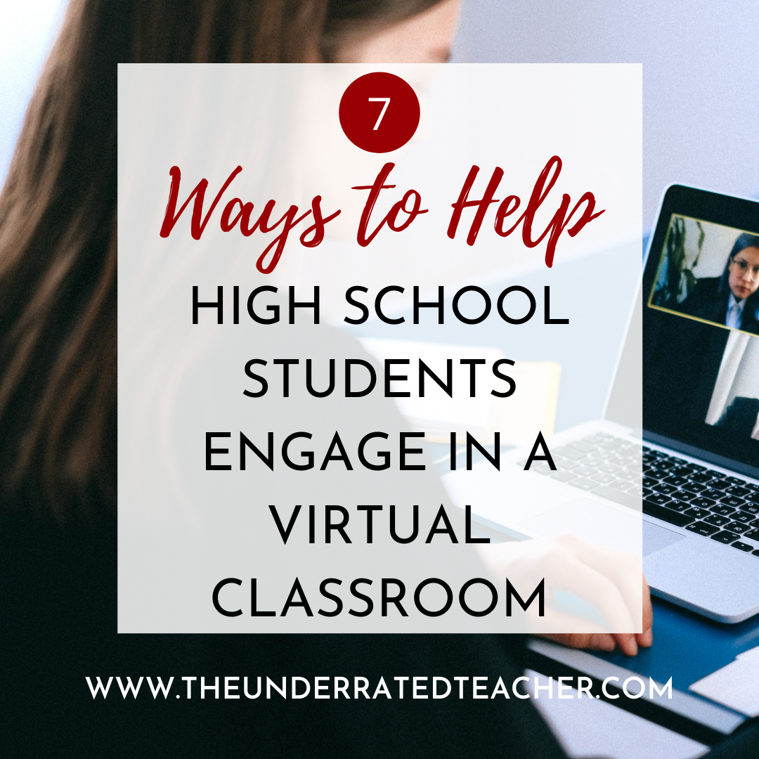 Seven Ways to Help High School Students Engage in a Virtual Classroom
