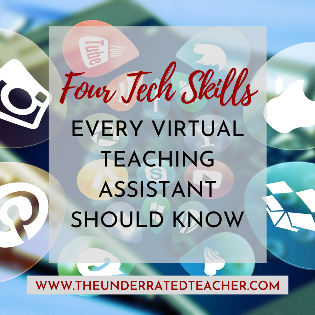 The Underrated Teacher presents Four Tech Skills Every Virtual Teaching Assistant Should Know