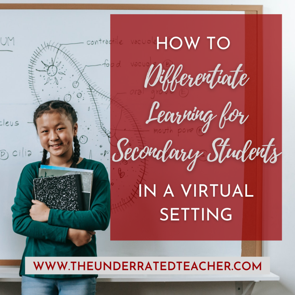 The Underrated Teacher presents How to Differentiate Learning for Secondary Students in a Virtual Setting