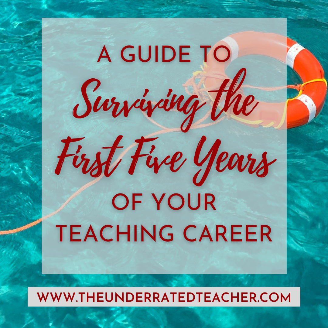 The Underrated Teacher presents Surviving the first five years