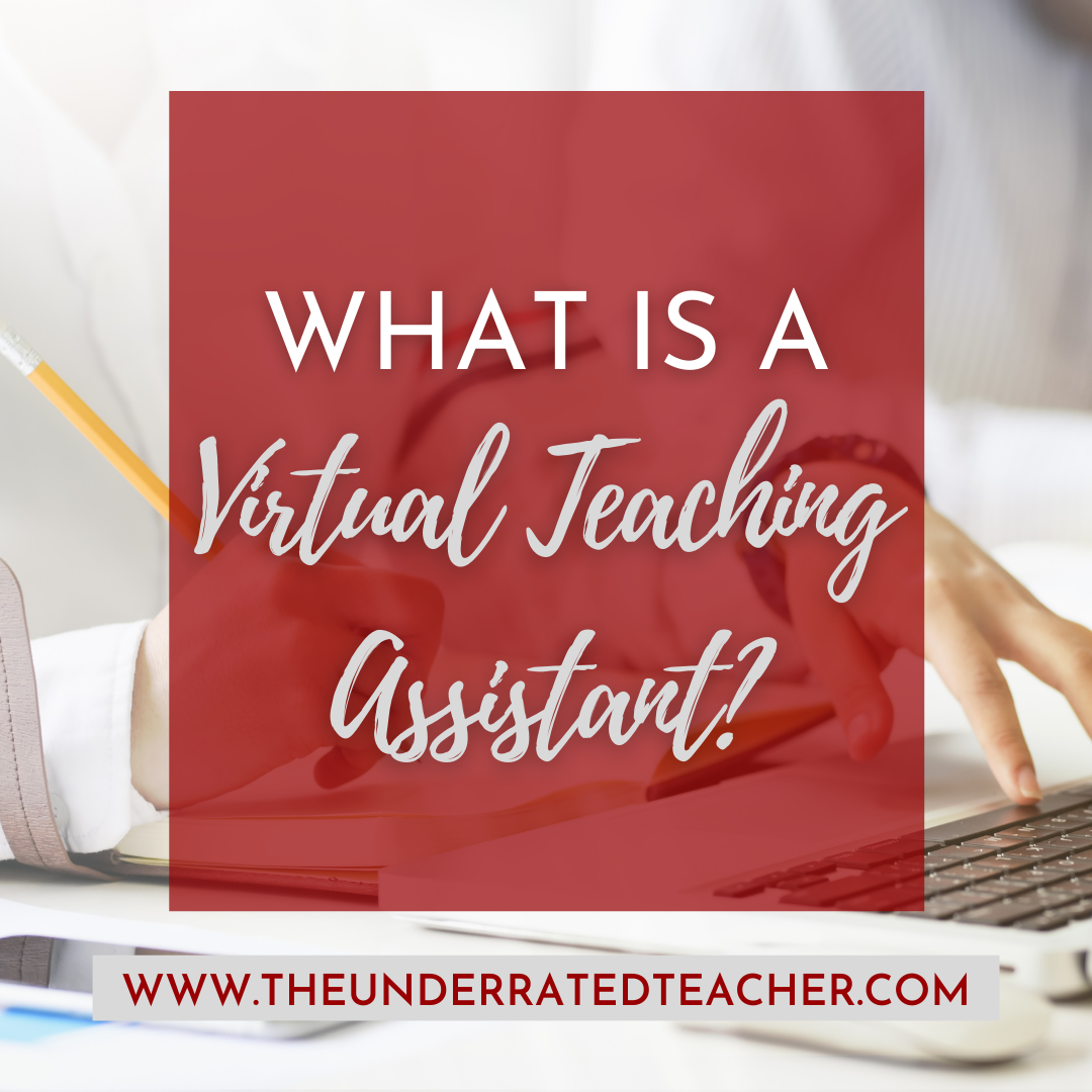 The Underrated Teacher presents What is a Virtual Teaching Assistant