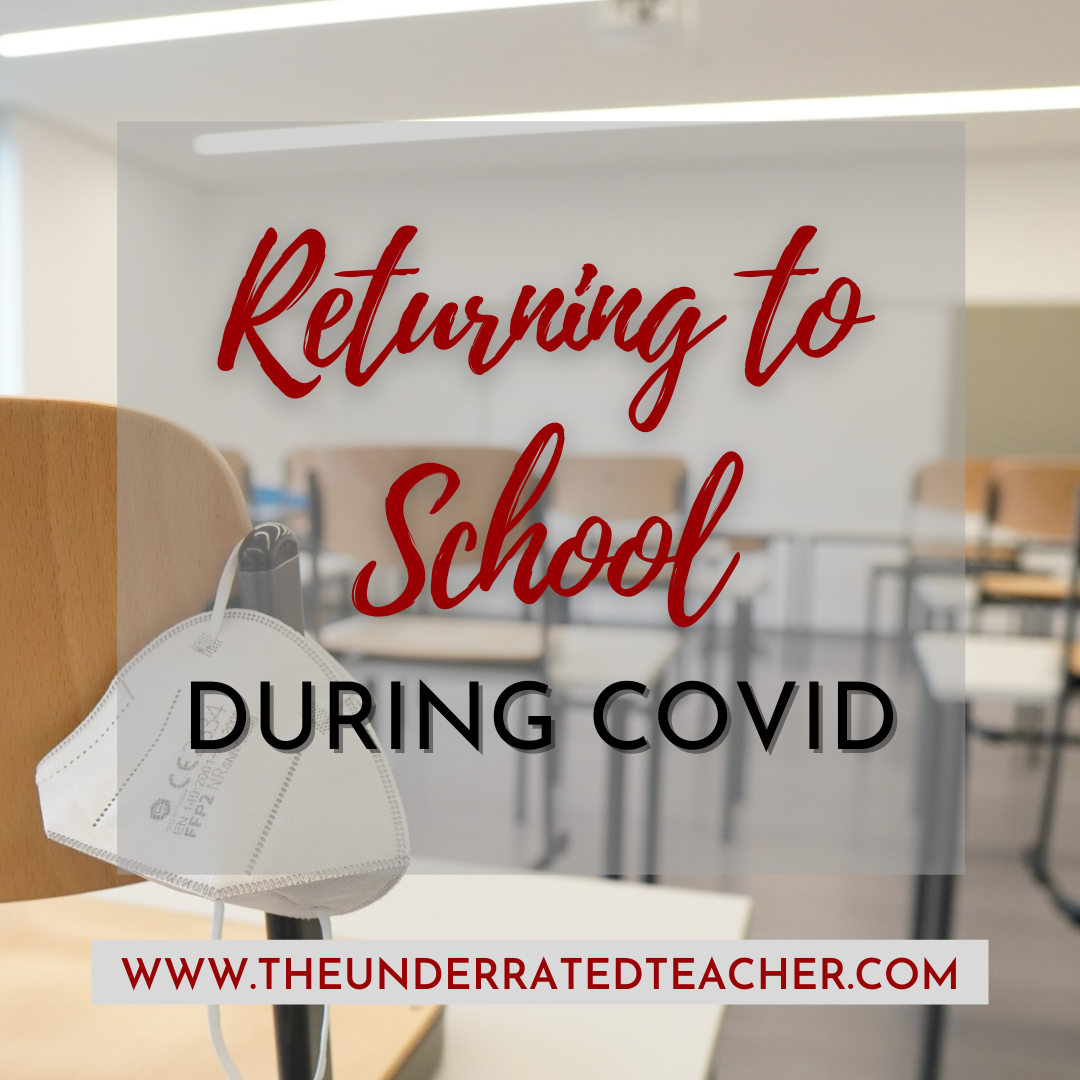 The Underrated Teacher presents Returning to School During COVID