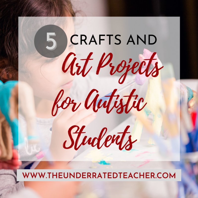 5 Crafts and Art Projects for Autistic Students - The Underrated Teacher