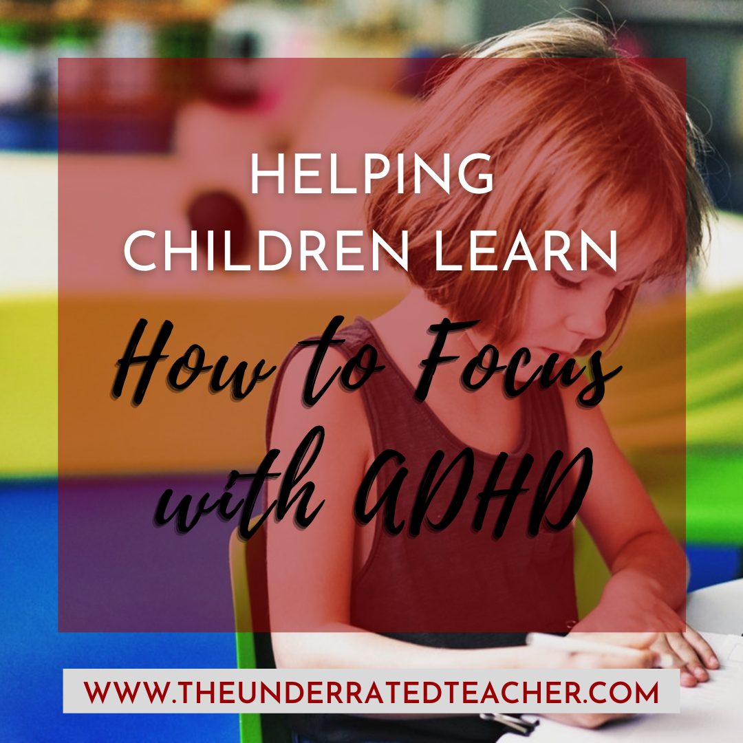 The Underrated Teacher Presents how To Focus with ADHD