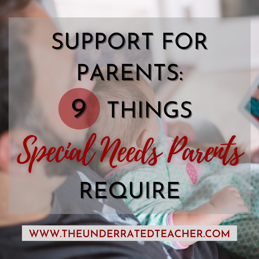 The Underrated Teacher Presents Special Needs Parents